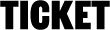 TICKET